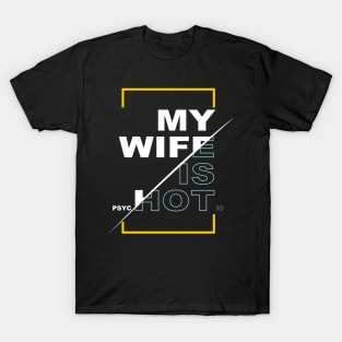 My Wife Is Psychotic T-Shirt I Funny Shirt for Women I Gift T-Shirt
